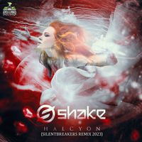 Shake - Halcyon (Silentbreakers Remix 2023)
