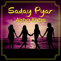 Aisha Khan - Saday Pyar