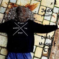 JedX - Dirty Myself