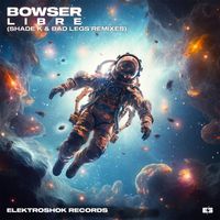 Bowser - Libre Remixes