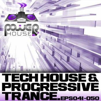 Various Artists - Power House Records Progressive Trance and Tech House Ep's 41-50