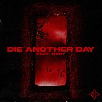 Blind Channel feat. RØRY - DIE ANOTHER DAY (Explicit)