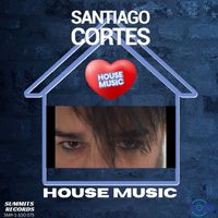 Santiago Cortes - House Music
