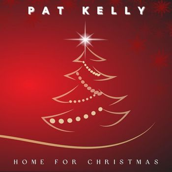 Pat Kelly - Home For Christmas