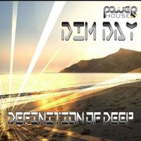 Dim Day - Definition of Deep