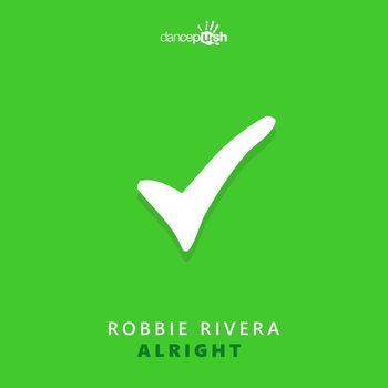 Robbie Rivera - Alright