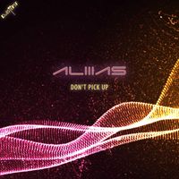 Aliiias - Don't Pick Up