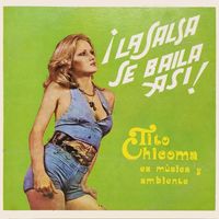 Tito Chicoma y su Orquesta - La Salsa Se Baila Así