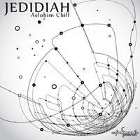 Jedidiah - Aelohim Chill
