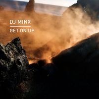 DJ Minx - Get On Up