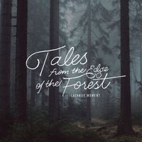 Lazarus Moment - Tales From the Edge of the Forest