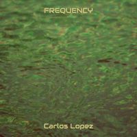 Carlos Lopez - Frequency