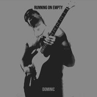 Dominic - Running on Empty