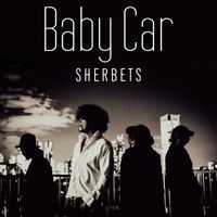 Sherbets - Baby Car