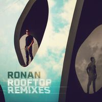 Ronan - Rooftop Remixes