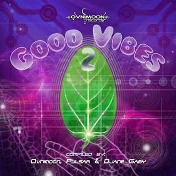 Various Artists - Good Vibes 2 Compiled by Ovnimoon, Pulsar & Djane Gaby