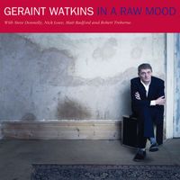 Geraint Watkins - In a Raw Mood (the demo sessions)