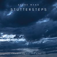 Keane Wang - Stuttersteps