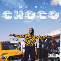 Matra - Choco (Explicit)