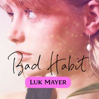 Luk Mayer - Bad Habit