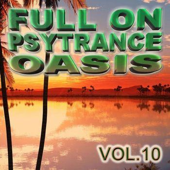 Various Artists - Full on Psytrance Oasis V10