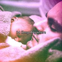 Baby Sleep Music - 34 Sleep Anywhere