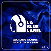 Mariano Santos - Dance To My Beat