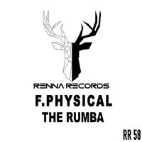 F.Physical - The Rumba
