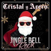 Cristal y Acero - Jingle Bell Rock