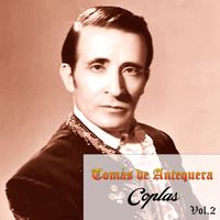 Tomás De Antequera - Tomás de Antequera-Coplas, Vol. 2