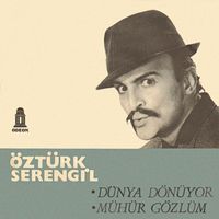 Öztürk Serengil - Dünya Dönüyor
