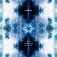 BlueBliss - Bluebliss - Infinite Vibratory Levels