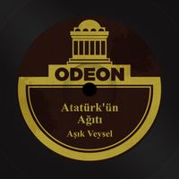 Aşık Veysel - Atatürk'ün Ağıtı