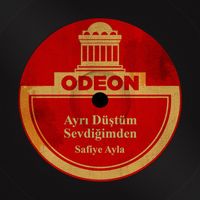 Safiye Ayla - Ayrı Düştüm Sevdiğimden