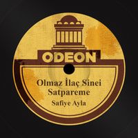 Safiye Ayla - Olmaz İlaç Sinei Satpareme