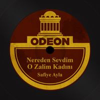 Safiye Ayla - Nereden Sevdim O Zalim Kadını