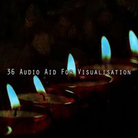 Meditation Spa - 36 Audio Aid For Visualisation