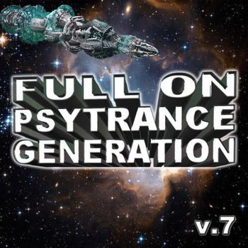 Various Artists - Full on Psytrance Generation V7