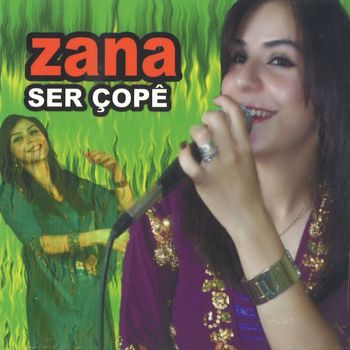 Zana - Ser Çope