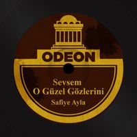 Safiye Ayla - Sevsem O Güzel Gözlerini