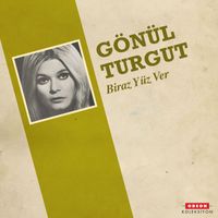 Gönül Turgut - Biraz Yüz Ver