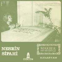 Nesrin Sipahi - Makber / Her Yer Karanlık   - Kanaryam