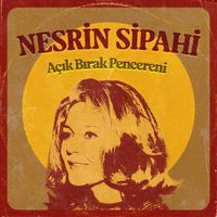 Nesrin Sipahi - Açık Bırak Pencereni