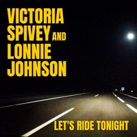 Victoria Spivey and Lonnie Johnson - Let's Ride Tonight