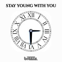 Breeze - Stay Young with You