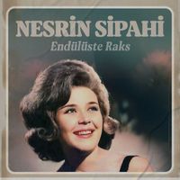 Nesrin Sipahi - Endülüste Raks