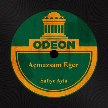 Safiye Ayla - Açmazsam Eğer