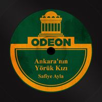 Safiye Ayla - Ankara'nın Yörük Kızı