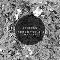 Shebuzzz - Harmony of the Waters