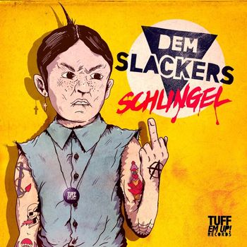 Dem Slackers - Schlingel